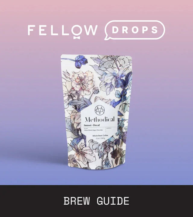 Fellow's Take on Methodical Sunset Decaf | Brew Recipe | Fellow