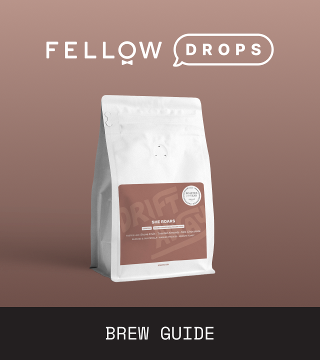 Fellow's Take on Driftaway Coffee She Roars | Brew Recipe